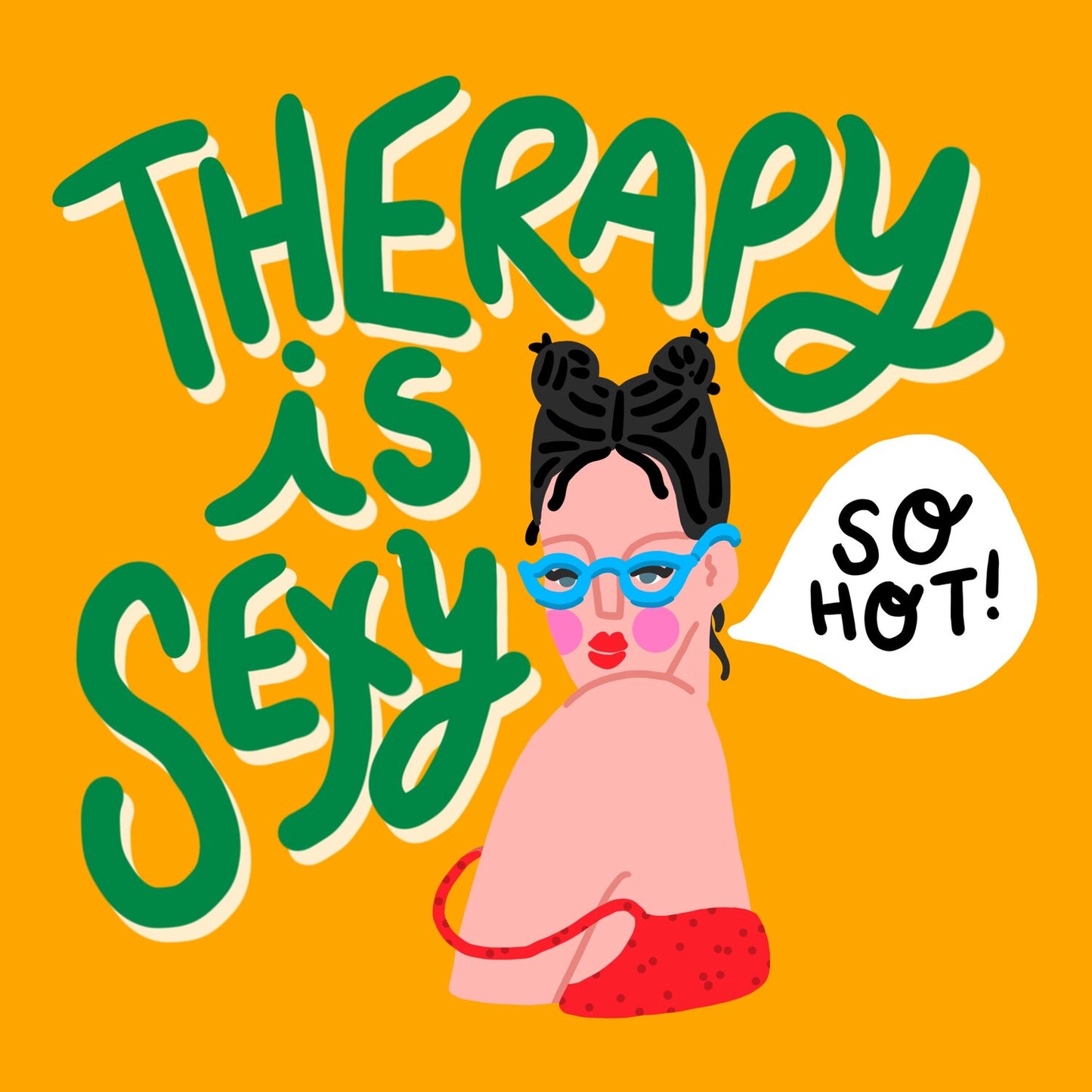 Therapy is Sexy - Print - 8x8"